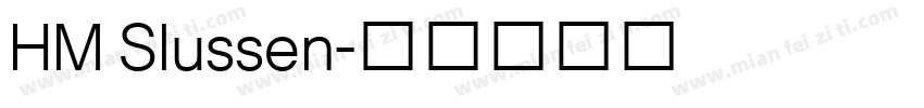 HM Slussen字体转换